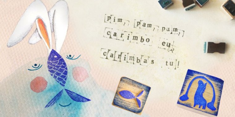 Pim, pam, pum, carimbo eu, carimbas tu!