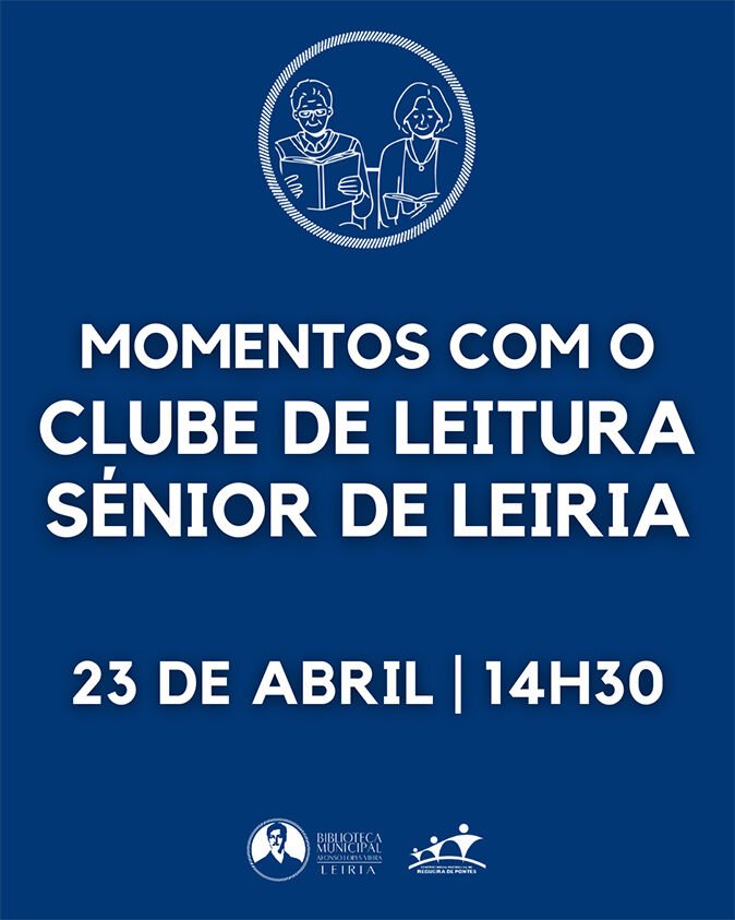 Momentos com o Clube de Leitura Sénior de Leiria