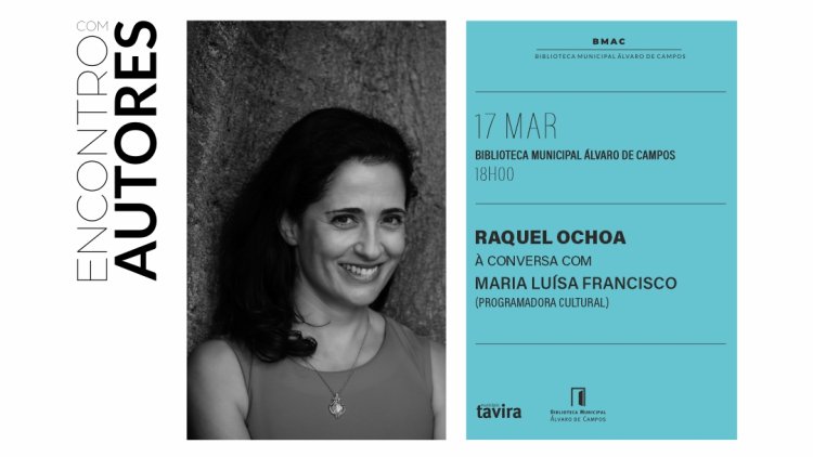 Encontro com Autores | Raquel Ochoa à conversa com Maria Luísa Francisco