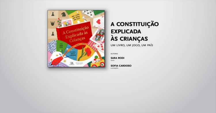 Apresentação do livro «A Constituição Explicada às Crianças», de Sara Rodi e Sofia Cardoso