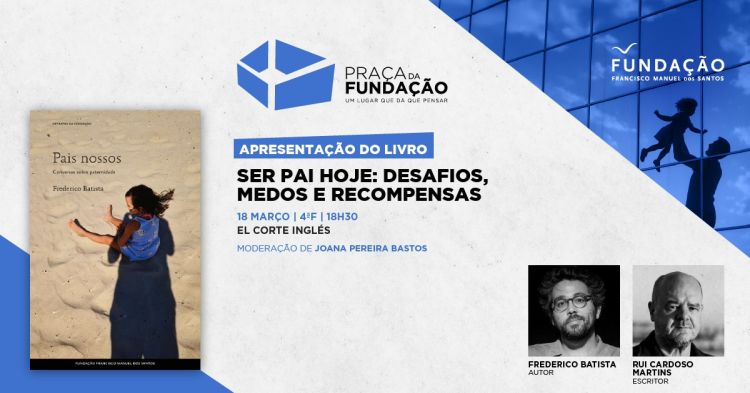 Ser pai hoje: desafios, medos e recompensas