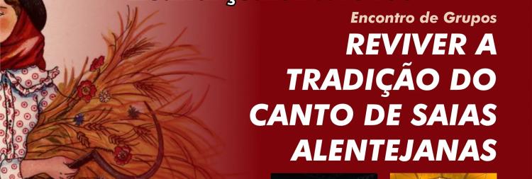 Encontro de Grupos – Reviver a Tradição do Canto de Saias Alentejanas