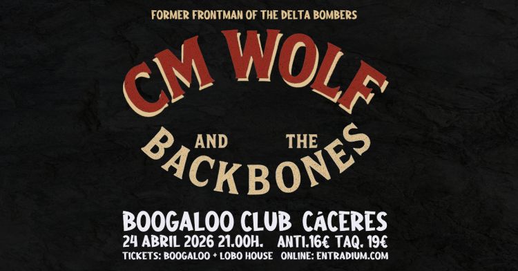 CM Wolf and The Backbones / 24 Abril 2026 / Cáceres
