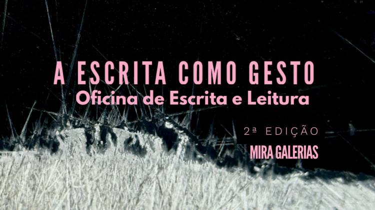Oficina de escrita e leitura nas MIRA Galerias | 2ª edição