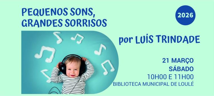 “Pequenos sons, grandes sorrisos” com Luís Trindade