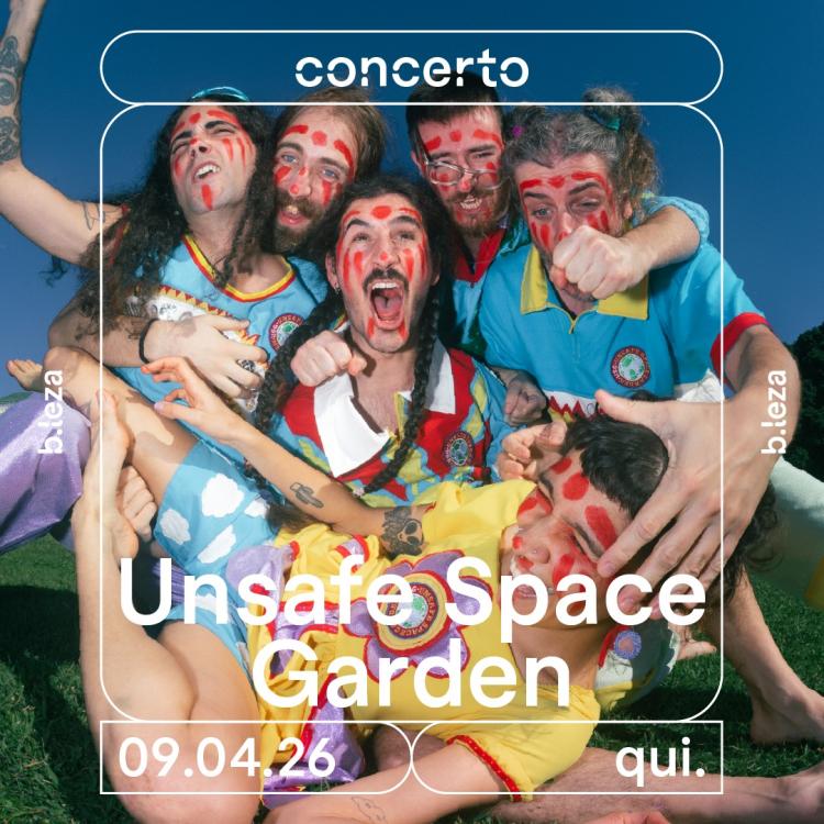 UNSAFE SPACE GARDEN  09/04  B.LEZA