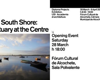 Exposição Diploma 2025 – Lisbon South Shore: The Estuary at the Center