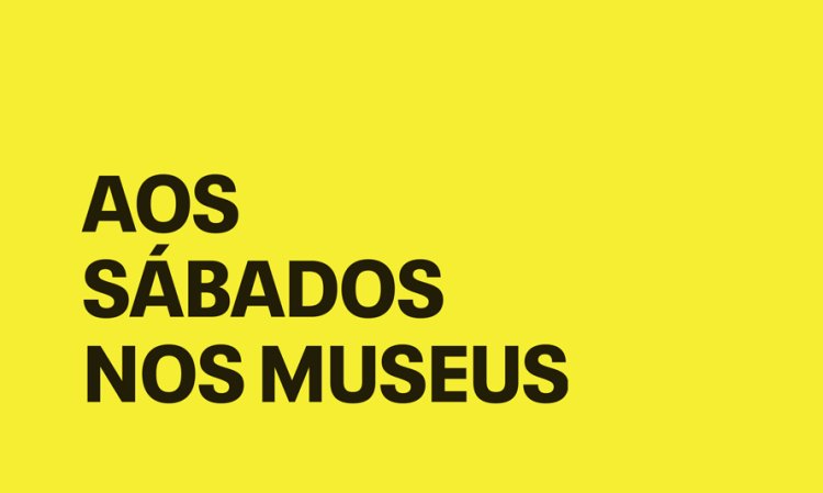 Aos Sábados nos Museus - abril a junho 2026