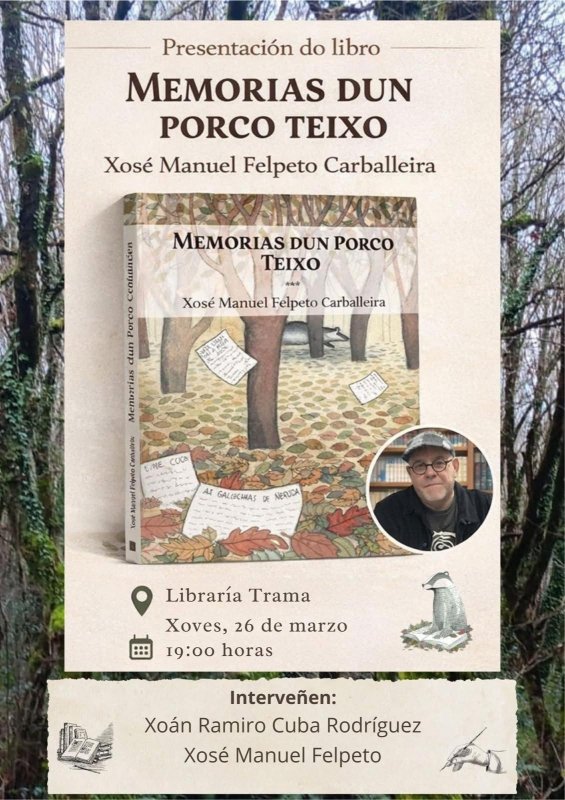 Presentación do libro 'Memorias dun porco teixo' de Xosé Manuel Felpeto Carballeria