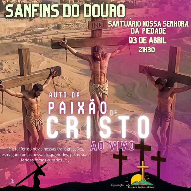 Auto da Paixão de Cristo ao Vivo - Sanfins do Douro
