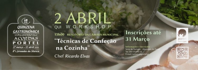 Workshop – Técnicas de Confeção na Cozinha – Quinzena Gastronómica – Congresso das Açordas