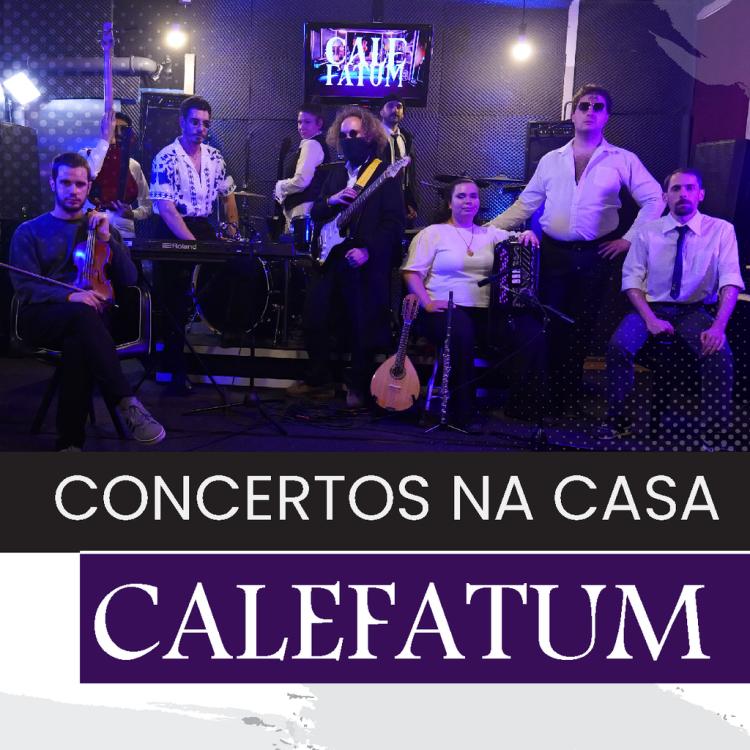 'CALEFATUM' | Concertos na Casa