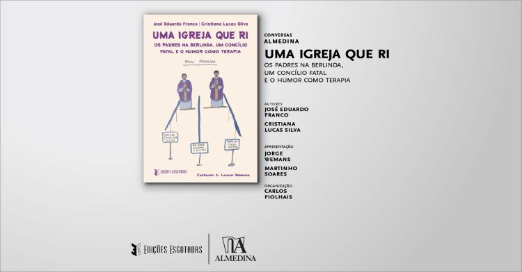 «Uma Igreja que Ri», com José Eduardo Franco e Cristiana Lucas Silva