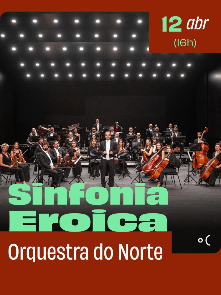 Sinfonia Eroica - Orquestra do Norte