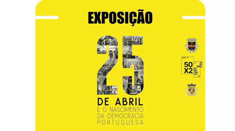 Exposição “25 de Abril e o nascimento da Democracia Portuguesa”