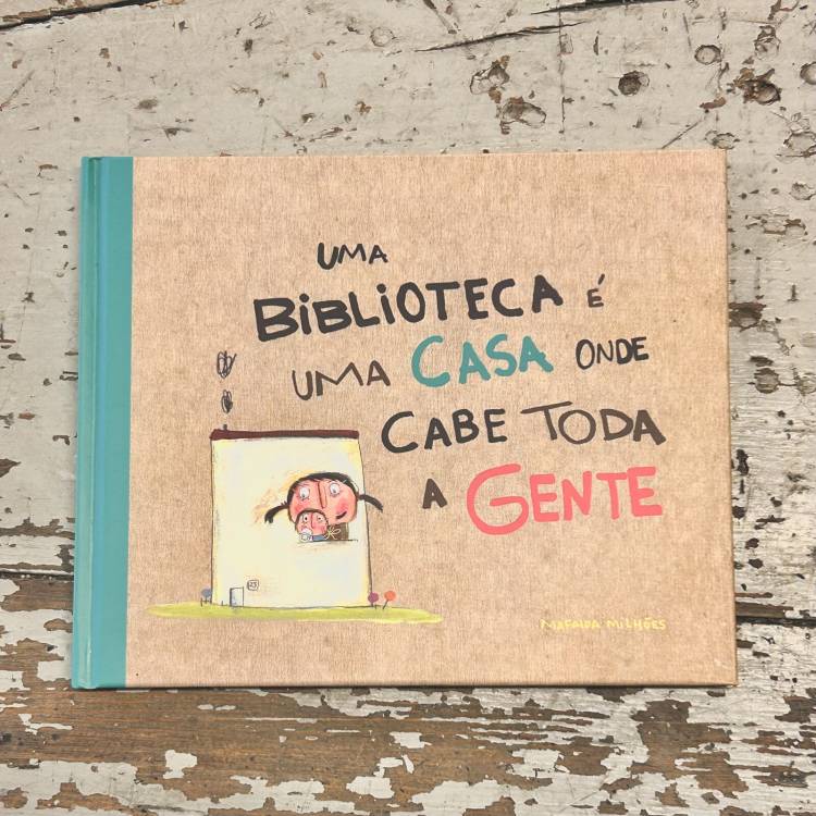 EXPOSIÇÃO: UMA BIBLIOTECA É UMA CASA ONDE CABE TODA A GENTE