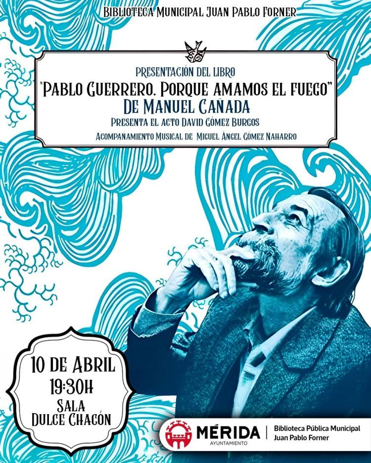 Presentación del libro «Pablo Guerrero. Porque amamos el fuego» de Manuel Cañada