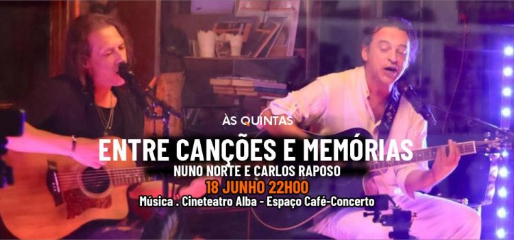ÀS QUINTAS: ENTRE CANÇÕES E MEMÓRIAS - NUNO NORTE E CARLOS RAPOSO