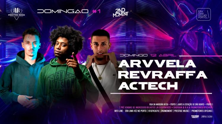 Domingão #1 W/Arvvela&Revraffa&Actech At Eraumavez No Porto