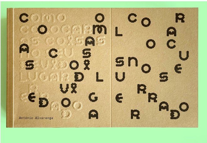“COMO COLOCAR AS COISAS NO SEU DEVIDO LUGAR ERRADO” de António Alvarenga