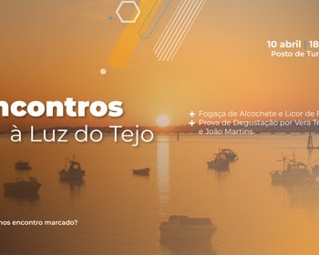 Encontros à Luz do Tejo – a Fogaça de Alcochete