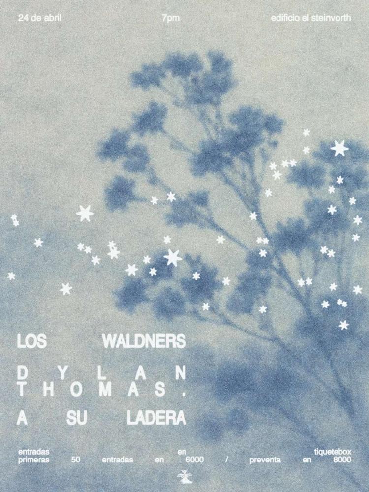 Los Waldners + dylan thomas. + A su ladera en El Steinvorth