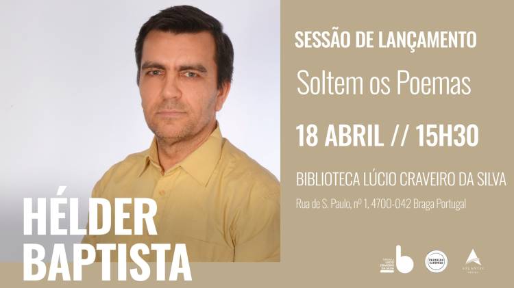 Apresentação do livro “Soltem os poemas” [poesia], de Hélder Baptista