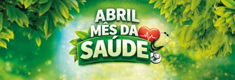 Abril, mês da saúde