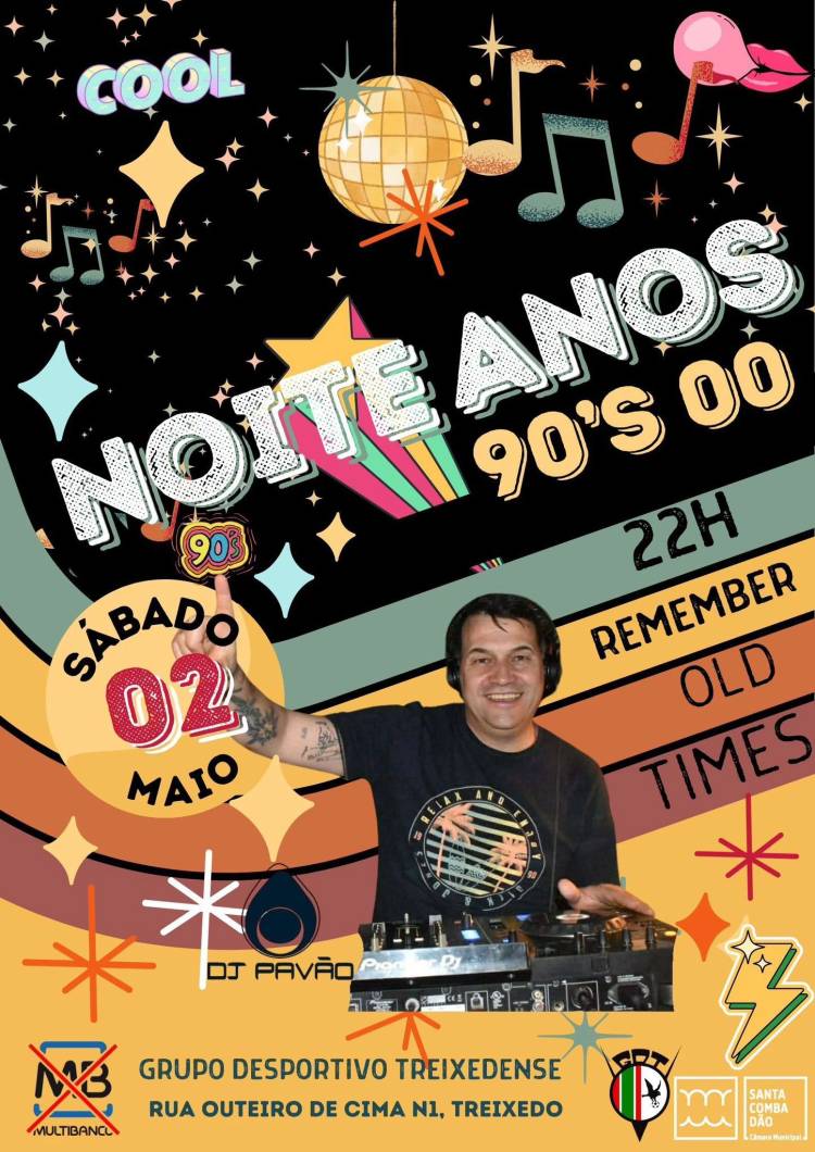 Noite dos Anos 90 - Grupo Desportivo Treixedense