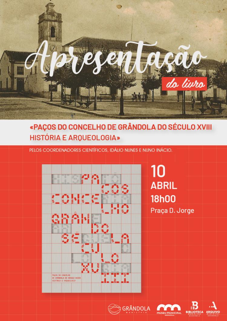 PATRIMÓNIO | Apresentação do livro «Paços do concelho de Grândola do Século XVIII História e Arqueologia»