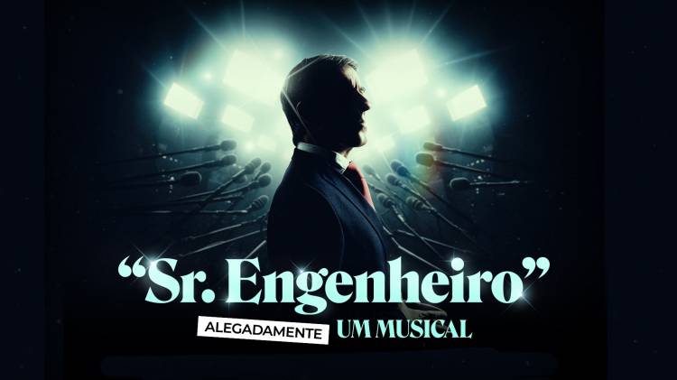 'Sr. Engenheiro' Alegadamente um Musical