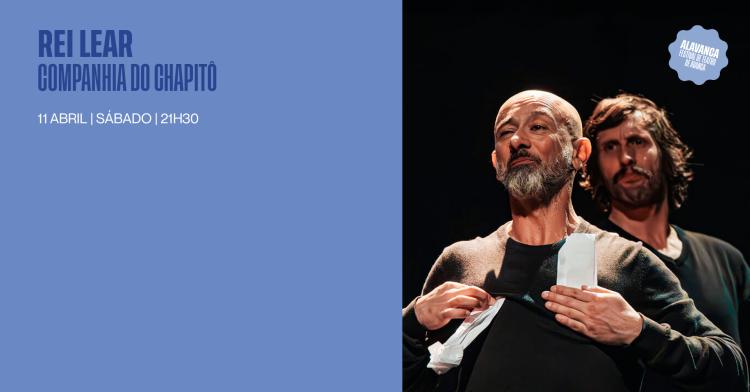  Rei Lear (Alavanca - Festival de Teatro de Avanca)