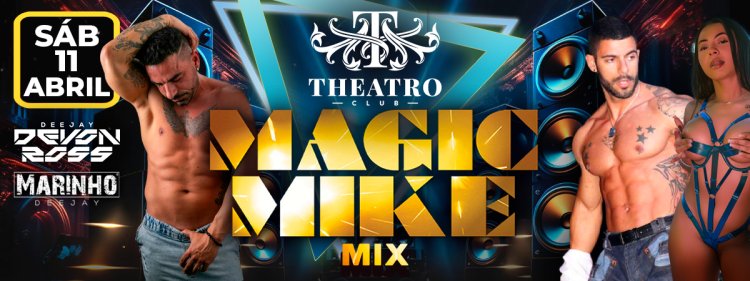  MAGIC MIKE NO THEATRO CLUB 