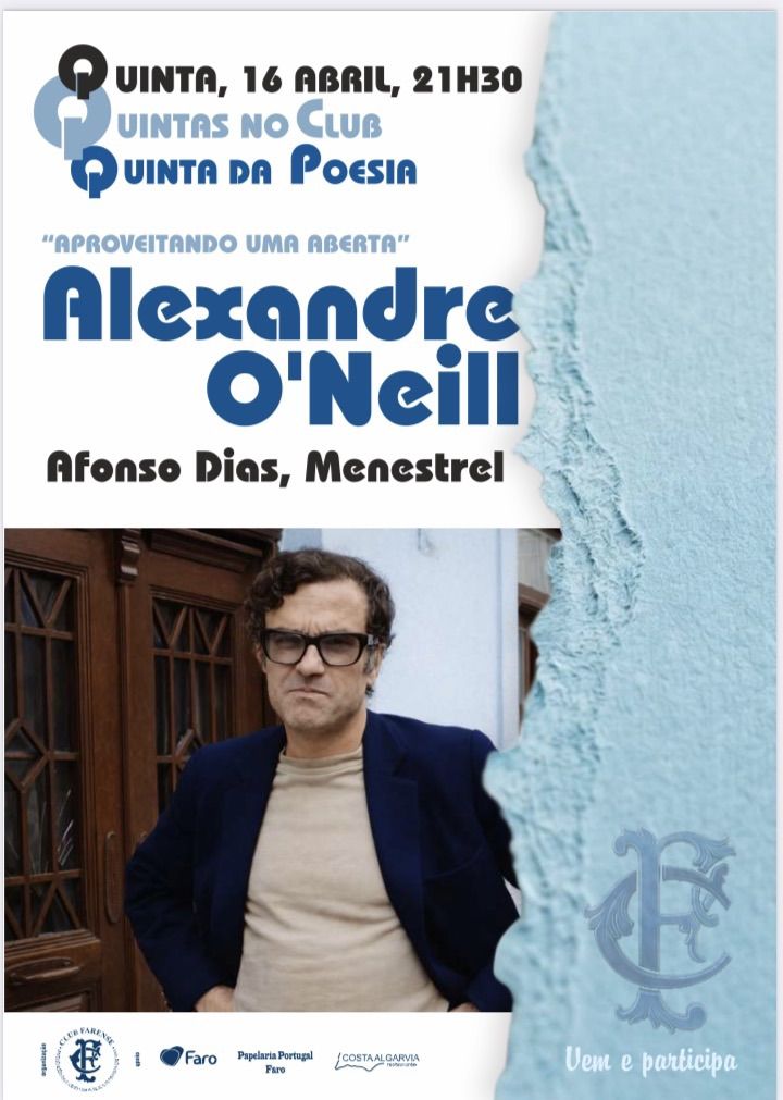 Quinta de Poesia “Alexandre O’Neill por Afonso Dias, Menestrel