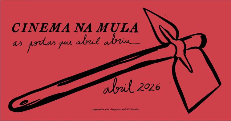 CINEMANAMULA // AS PORTAS QUE ABRIL ABRIU