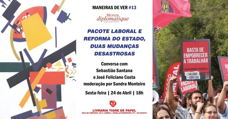 Maneiras de Ver #13 | Pacote Laboral e Reforma do Estado, duas mudanças desastrosas