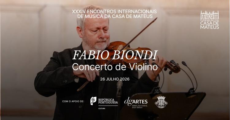 FABIO BIONDI - IL VIOLINO IN EUROPA NEL 700 / Encontros de Música de Mateus 