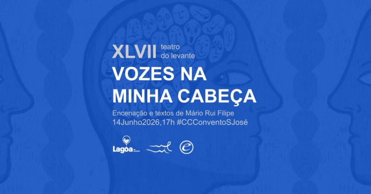 'Vozes na Minha Cabeça!' - XXXVII Teatro do Levante