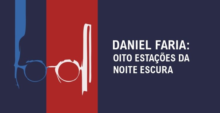 Exposição 'Daniel Faria: Oito Estações da Noite Escura'