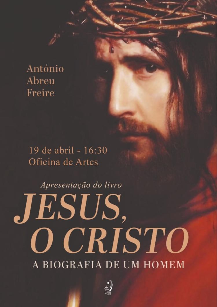 Jesus, O Cristo A Biografia De Um Homem Murtosa | Apresentação Do Livro