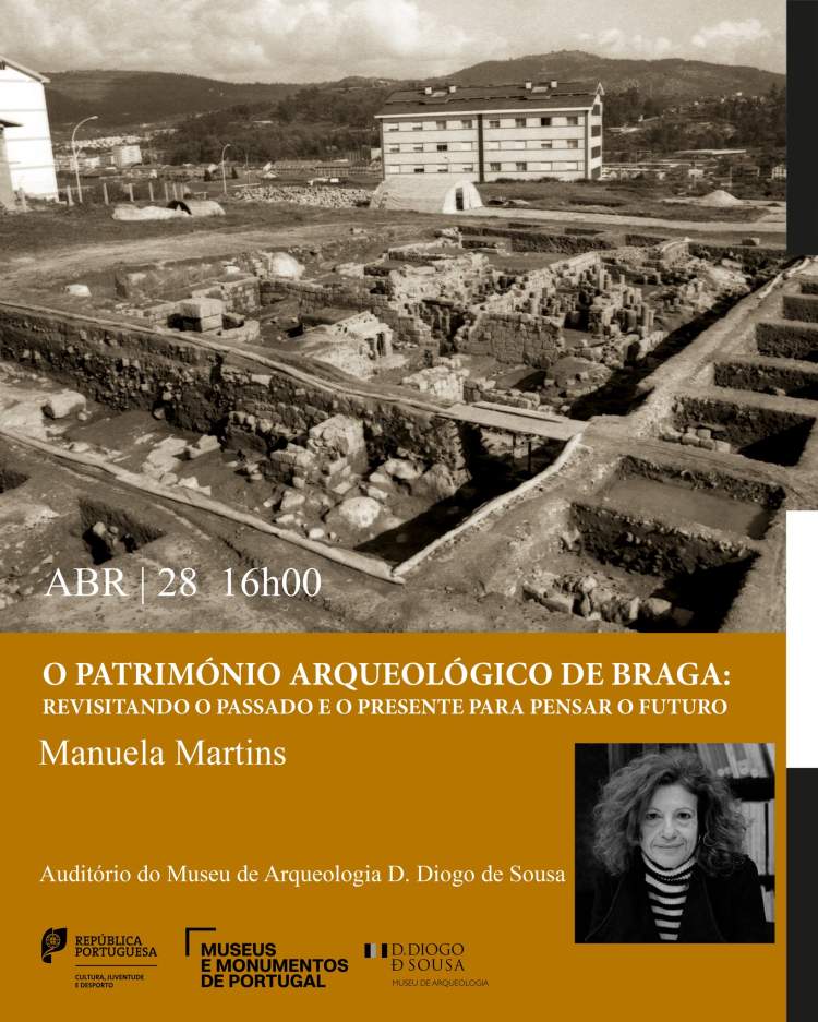 O património arqueológico de Braga: Revisitando o passado e o presente para pensar o futuro