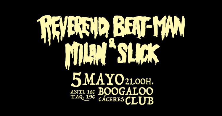 Reverend Beat-Man & Milan Slick / 5 Mayo 2026 / Cáceres