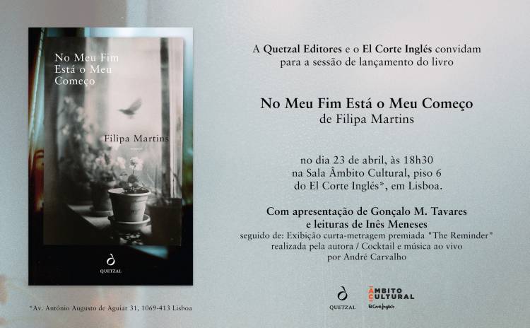 CONVITE | Sessão de lançamento de «No Meu Fim Está o Meu Começo», de Filipa Martins
