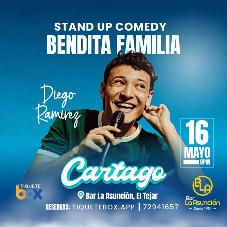 BENDITA FAMILIA Stand Up Comedy I Sábado 16 de Mayo