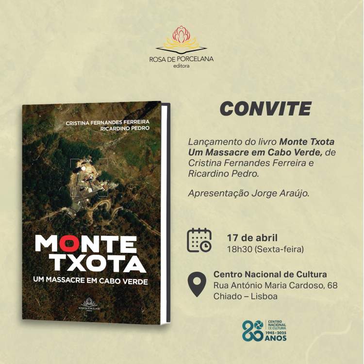 Lançamento do livro 'Monte Txota: Um Massacre em Cabo Verde', de Cristina Ferreira e Ricardino Pedro