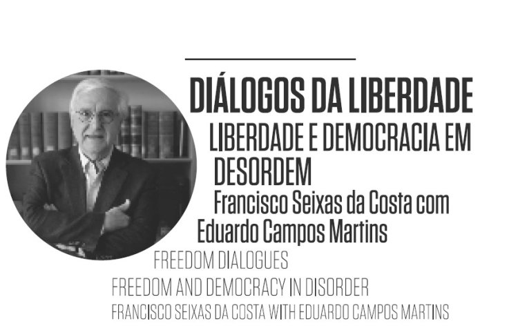 Diálogos da Liberdade | Liberdade e Democracia em desordem