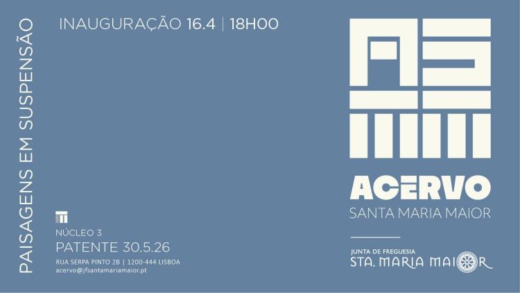 ACERVO SANTA MARIA MAIOR | PAISAGENS EM SUSPENSÃO