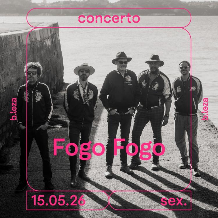 Fogo Fogo  15/05  B.LEZA