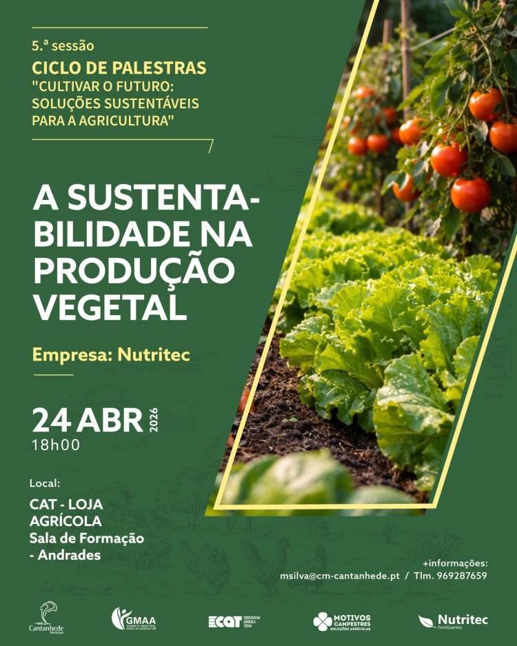 Ciclo de Palestras Cultivar o Futuro: soluções sustentáveis para a Agricultura - A sustentabilidade na produção vegetal
