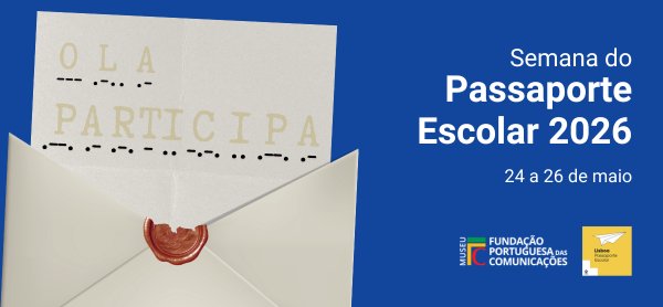Museu das Comunicações na 11ª Edição – Semana do Passaporte Escolar